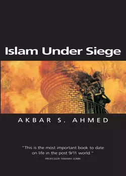 Islam Under Siege Akbar Ahmed