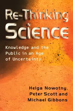 Re-Thinking Science Helga Nowotny и Peter Scott