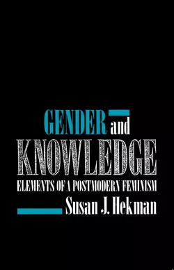 Gender and Knowledge Susan Hekman