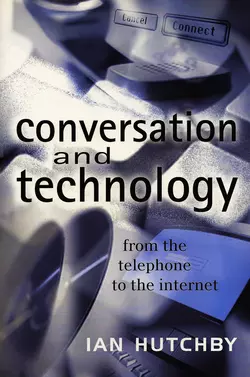 Conversation and Technology, Ian Hutchby