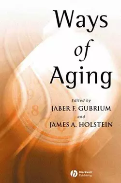 Ways of Aging Jaber Gubrium и James Holstein