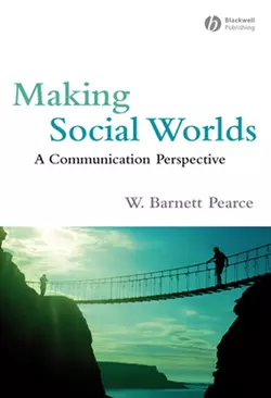 Making Social Worlds W. Pearce