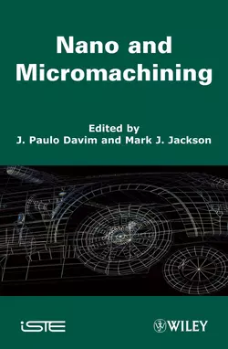 Nano and Micromachining J. Davim и Mark Jackson