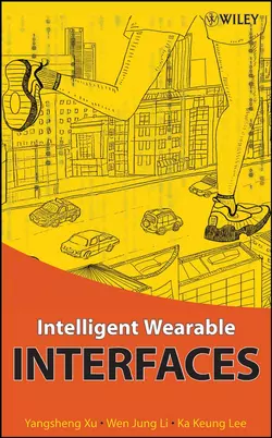 Intelligent Wearable Interfaces, Yangsheng Xu