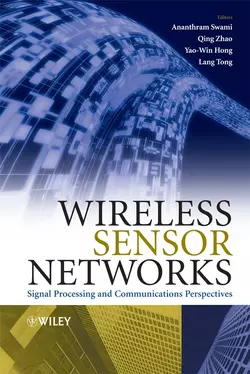 Wireless Sensor Networks Ananthram Swami и Qing Zhao