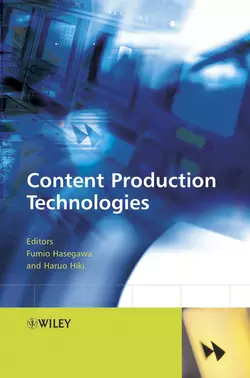 Content Production Technologies, Fumio Hasegawa