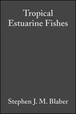 Tropical Estuarine Fishes, Stephen J. M. Blaber