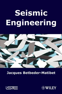 Seismic Engineering, Jacques Betbeder-Matibet