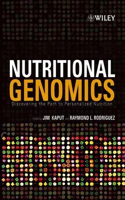 Nutritional Genomics Jim Kaput и Raymond Rodriguez