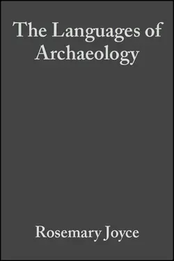 The Languages of Archaeology Rosemary Joyce