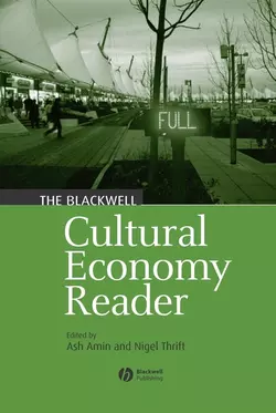 The Blackwell Cultural Economy Reader, Ash Amin