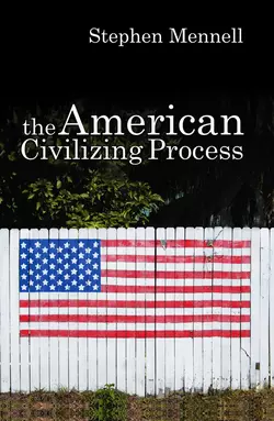 The American Civilizing Process, Stephen Mennell