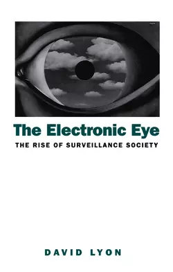 The Electronic Eye David Lyon