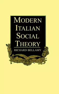 Modern Italian Social Theory Richard Bellamy