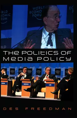 The Politics of Media Policy Des Freedman