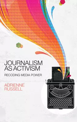 Journalism as Activism, Adrienne Russell