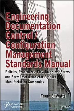 Engineering Documentation Control  Configuration Management Standards Manual Frank Watts