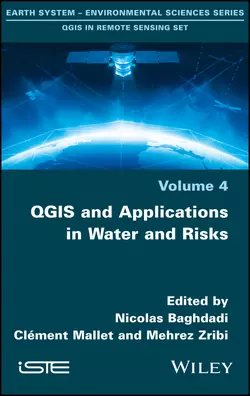 QGIS and Applications in Water and Risks Nicolas Baghdadi и Mehrez Zribi