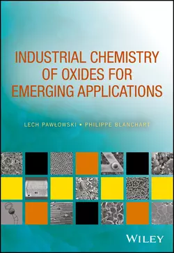 Industrial Chemistry of Oxides for Emerging Applications, Lech Pawlowski