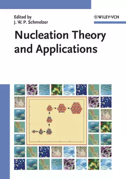 Nucleation Theory and Applications, Jürn W. P. Schmelzer