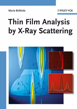 Thin Film Analysis by X-Ray Scattering, Mario Birkholz