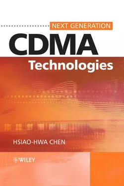 The Next Generation CDMA Technologies Hsiao-Hwa Chen