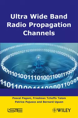 Ultra-Wideband Radio Propagation Channels Pascal Pagani и Patrice Pajusco