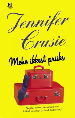 Mehe ikkest priiks Jennifer Crusie