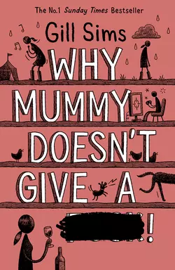 Why Mummy Doesn’t Give a **** Gill Sims