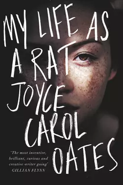 My Life as a Rat Joyce Oates