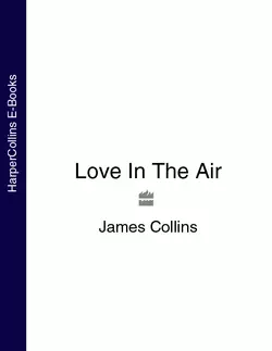 Love In The Air, James Collins