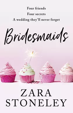 Bridesmaids, Zara Stoneley