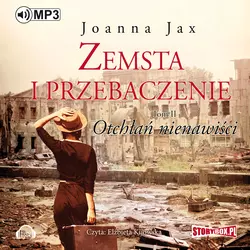 Zemsta i Przebaczenie. Tom 2 Otchłań nienawiści, Joanna Jax