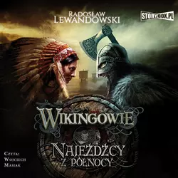 Wikingowie. Tom 2. Najeźdźcy z Północy, Radosław Lewandowski