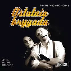 Ostatnia brygada, Тадеуш Доленга-Мостович