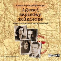 Agenci, szpiedzy, żołnierze, Joanna Kryszczukajtis-Szopa