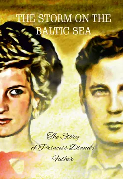 The Storm on the Baltic Sea: The Story of Princess Diana’s Father, Tuuli Säde