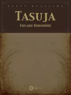 Tasuja, Eduard Bornhöhe