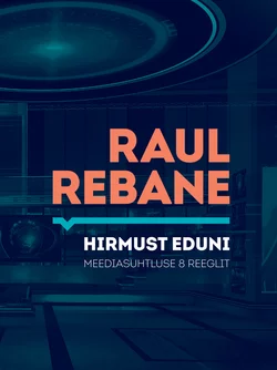 Hirmust eduni!, Raul Rebane