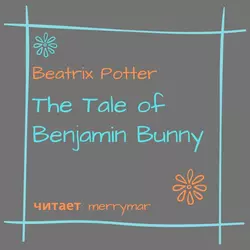 The Tale of Benjamin Bunny, Беатрис Поттер