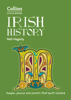 Irish History: People, places and events that built Ireland, Neil Hegarty