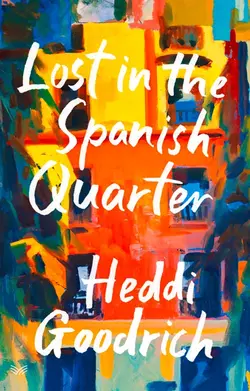 Lost in the Spanish Quarter, Heddi Goodrich