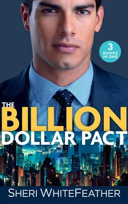 The Billion Dollar Pact: Waking Up with the Boss (Billionaire Brothers Club) / Single Mom, Billionaire Boss / Paper Wedding, Best-Friend Bride, Sheri WhiteFeather