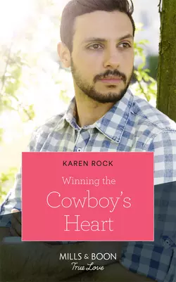 Winning The Cowboy′s Heart Karen Rock