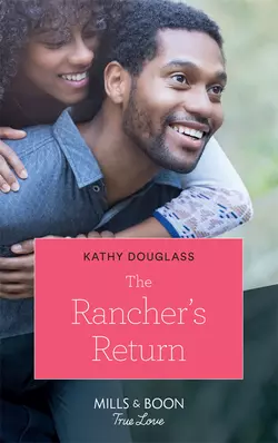 The Rancher′s Return Kathy Douglass