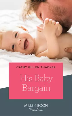 His Baby Bargain Cathy Thacker