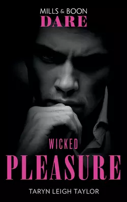 Wicked Pleasure, Taryn Taylor