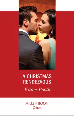 A Christmas Rendezvous Karen Booth