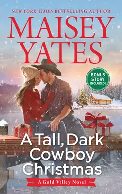 A Tall, Dark Cowboy Christmas, Maisey Yates