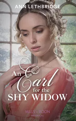 An Earl For The Shy Widow Ann Lethbridge